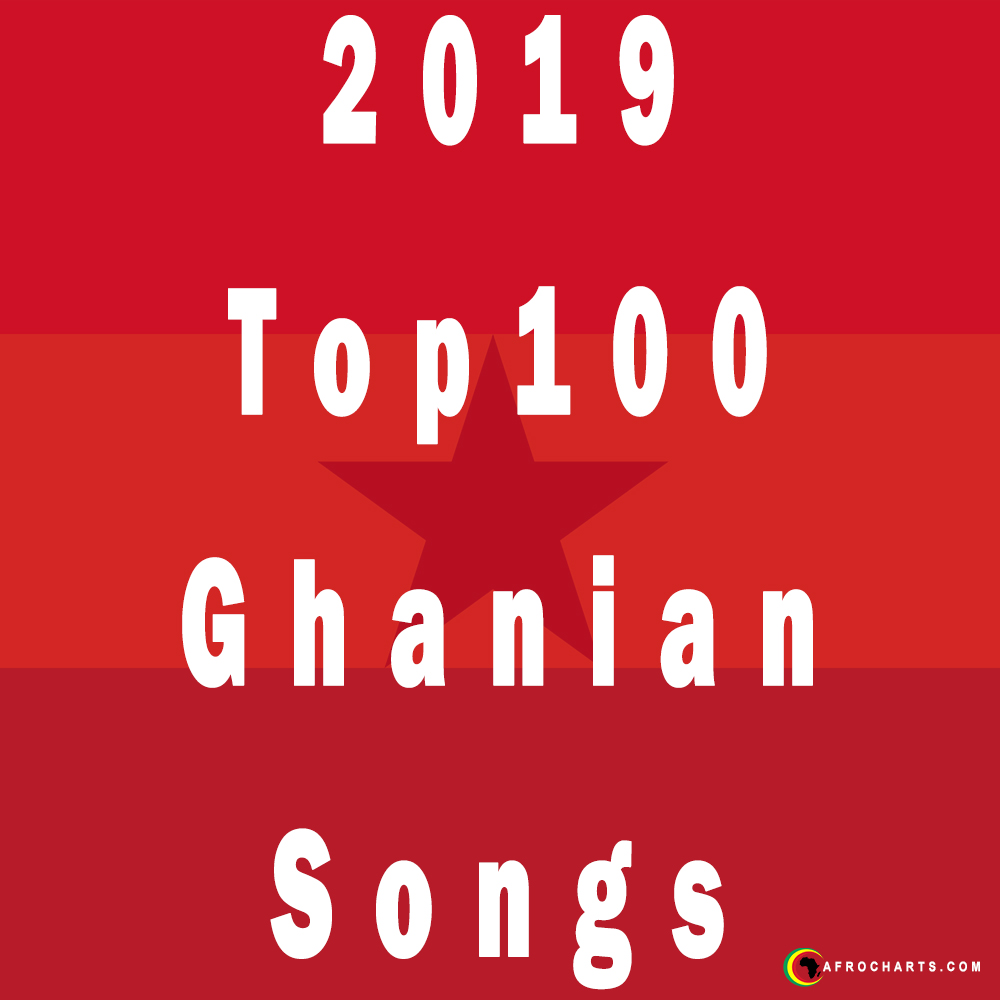 2019 Top100 Ghanian Songs