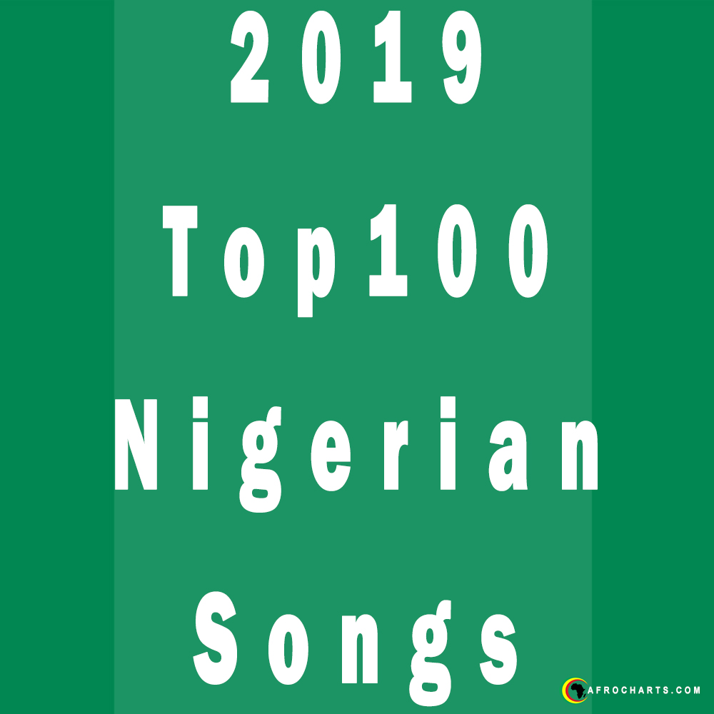 2019 Top100 Nigerian Songs